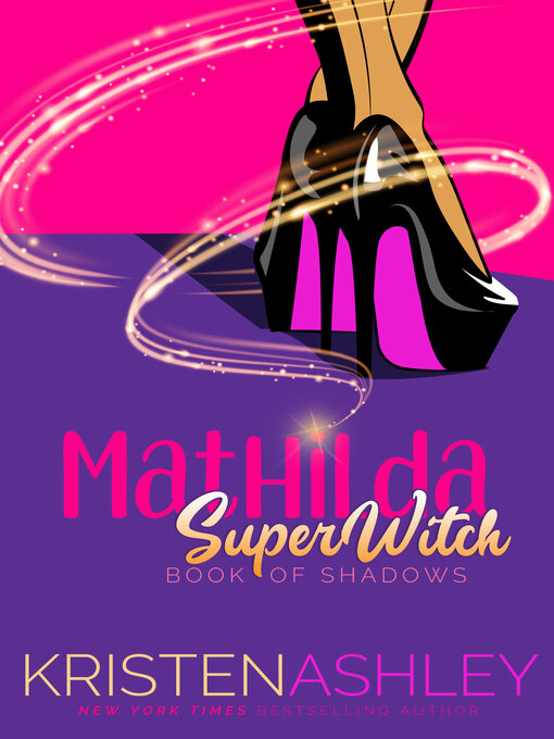 Title details for Mathilda, SuperWitch by Kristen Ashley - Wait list
